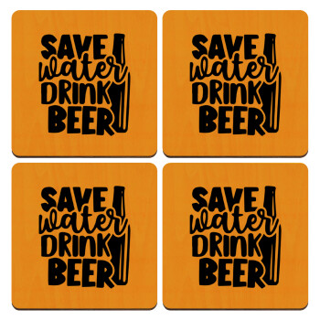 Save Water, Drink BEER, ΣΕΤ x4 Σουβέρ ξύλινα τετράγωνα plywood (9cm)