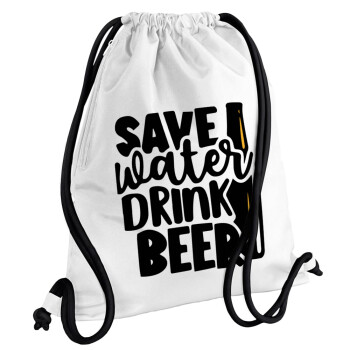Save Water, Drink BEER, Backpack pouch GYMBAG white, with pocket (40x48cm) & thick cords