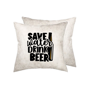 Save Water, Drink BEER, Μαξιλάρι καναπέ Δερματίνη Γκρι 40x40cm με γέμισμα