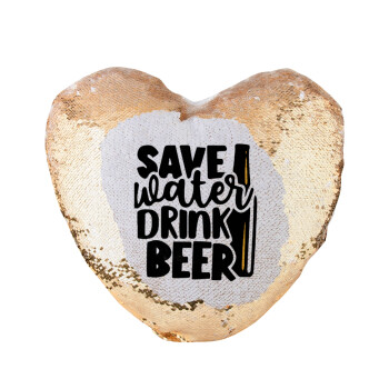 Save Water, Drink BEER, Μαξιλάρι καναπέ καρδιά Μαγικό Χρυσό με πούλιες 40x40cm περιέχεται το  γέμισμα