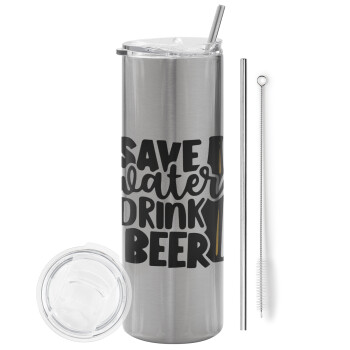 Save Water, Drink BEER, Eco friendly ποτήρι θερμό Ασημένιο (tumbler) από ανοξείδωτο ατσάλι 600ml, με μεταλλικό καλαμάκι & βούρτσα καθαρισμού