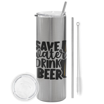 Save Water, Drink BEER, Tumbler stainless steel Silver 600ml, with metal straw & cleaning brush