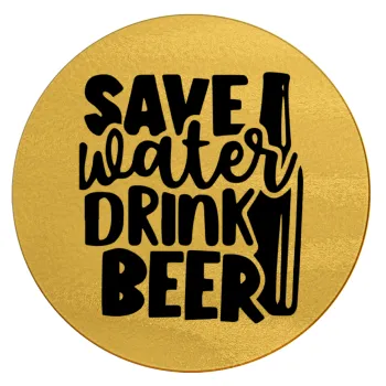 Save Water, Drink BEER, Επιφάνεια κοπής γυάλινη στρογγυλή (30cm)