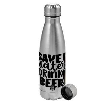 Save Water, Drink BEER, Metallic water bottle, stainless steel, 750ml