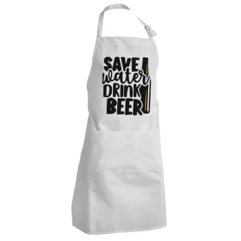 Save Water, Drink BEER, Ποδιά Σεφ Ολόσωμη Ενήλικων (με ρυθμιστικά και 2 τσέπες)