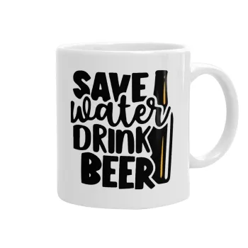 Save Water, Drink BEER, Ceramic coffee mug, 330ml