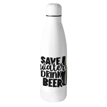 Save Water, Drink BEER, Μεταλλικό παγούρι θερμός (Stainless steel), 500ml