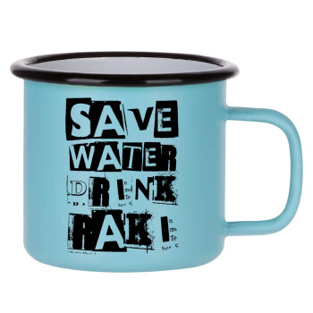 Save Water, Drink RAKI, Κούπα Μεταλλική εμαγιέ ΜΑΤ σιέλ 360ml