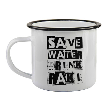Save Water, Drink RAKI, Κούπα εμαγιέ με μαύρο χείλος 360ml