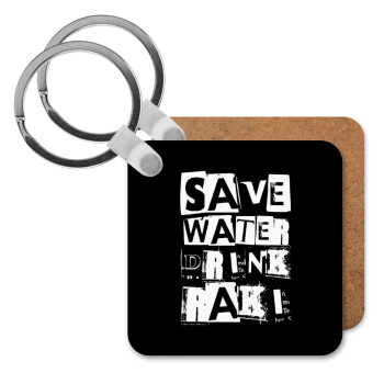 Save Water, Drink RAKI, Μπρελόκ Ξύλινο τετράγωνο MDF