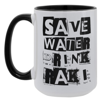 Save Water, Drink RAKI, Κούπα Mega 15oz, κεραμική Μαύρη, 450ml