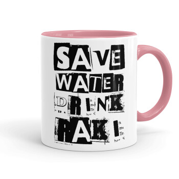 Save Water, Drink RAKI, Κούπα χρωματιστή ροζ, κεραμική, 330ml