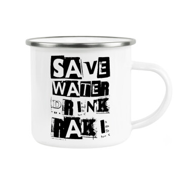 Save Water, Drink RAKI, Κούπα Μεταλλική εμαγιέ λευκη 360ml