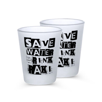 Save Water, Drink RAKI, Σφηνοπότηρα γυάλινα 45ml του πάγου (2 τεμάχια)