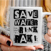   Save Water, Drink RAKI