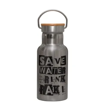 Save Water, Drink RAKI, Stainless steel metallic thermos flask, silver with a bamboo lid, double-walled, 350ml.
