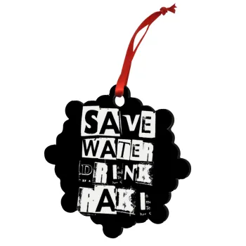 Save Water, Drink RAKI, Στολίδι Χριστουγεννιάτικο στολίδι snowflake ξύλινο 7.5cm