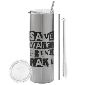 Save Water, Drink RAKI, Tumbler ποτήρι θερμό Ασημένιο από ανοξείδωτο ατσάλι 600ml, με μεταλλικό καλαμάκι & βούρτσα καθαρισμού