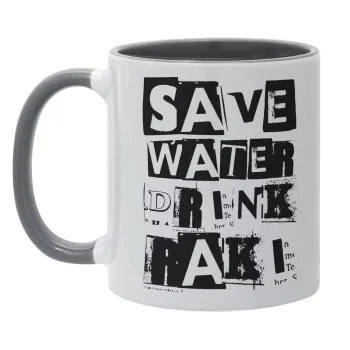 Save Water, Drink RAKI, Mug colored grey, ceramic, 330ml