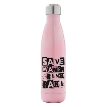 Save Water, Drink RAKI, Μεταλλικό παγούρι θερμός Ροζ Ιριδίζον (Stainless steel), διπλού τοιχώματος, 500ml