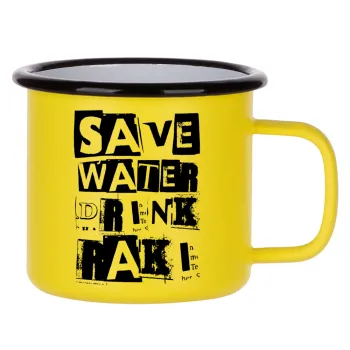 Save Water, Drink RAKI, Metallic enamel MATT Yellow cup 360ml