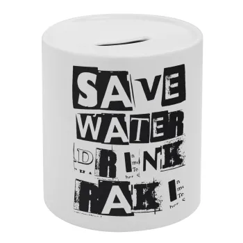 Save Water, Drink RAKI, Κουμπαράς πορσελάνης με τάπα