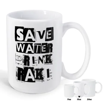 Save Water, Drink RAKI, Κούπα Mega, κεραμική, 450ml