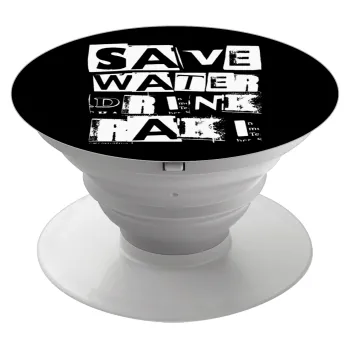 Save Water, Drink RAKI, Phone Holders Stand  Λευκό Βάση Στήριξης Κινητού στο Χέρι