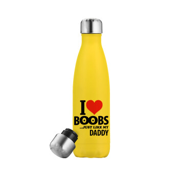 I Love boobs ...just like my daddy, Μεταλλικό παγούρι θερμός Κίτρινος (Stainless steel), διπλού τοιχώματος, 500ml