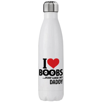 I Love boobs ...just like my daddy, Μεταλλικό παγούρι θερμός (Stainless steel), διπλού τοιχώματος, 750ml