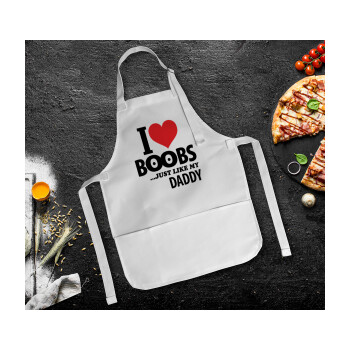 I Love boobs ...just like my daddy, Ποδιά Σεφ Ολόσωμη Παιδική (με ρυθμιστικά και 2 τσέπες)