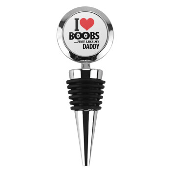 I Love boobs ...just like my daddy, Πώμα φιάλης μεταλλικό