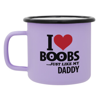 I Love boobs ...just like my daddy, Κούπα Μεταλλική εμαγιέ ΜΑΤ Light Pastel Purple 360ml