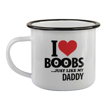 I Love boobs ...just like my daddy, Κούπα εμαγιέ με μαύρο χείλος 360ml