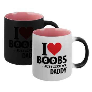 I Love boobs ...just like my daddy, Κούπα Μαγική εσωτερικό ΡΟΖ, κεραμική 330ml που αλλάζει χρώμα με το ζεστό ρόφημα (1 τεμάχιο)