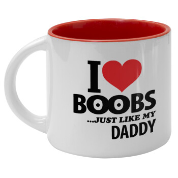 I Love boobs ...just like my daddy, Κούπα κεραμική 400ml
