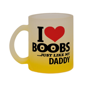 I Love boobs ...just like my daddy, Κούπα γυάλινη δίχρωμη με βάση το κίτρινο ματ, 330ml