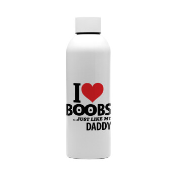 I Love boobs ...just like my daddy, Μεταλλικό παγούρι νερού, 304 Stainless Steel 800ml