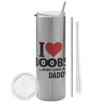 I Love boobs ...just like my daddy, Eco friendly stainless steel Silver tumbler 600ml, with metal straw & cleaning brush