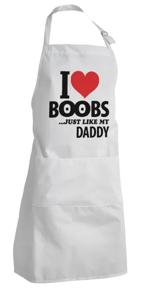 I Love boobs ...just like my daddy — 1