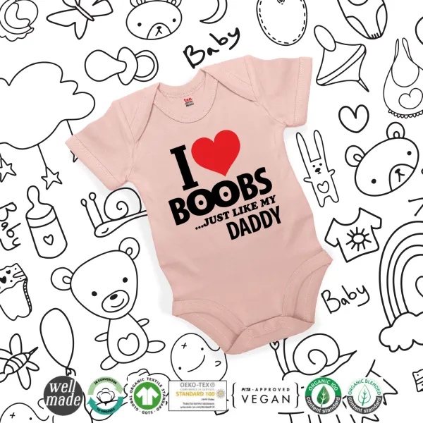 I Love boobs ...just like my daddy — 2