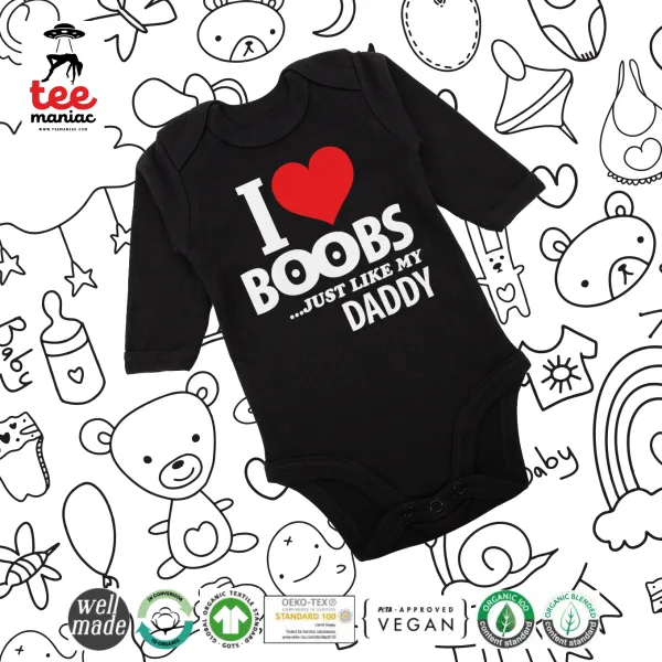 I Love boobs ...just like my daddy — Μακρυμάνικο βρεφικό φορμάκι, 0-18 μηνών, ΜΑΥΡΟ, 100% Organic Cotton
