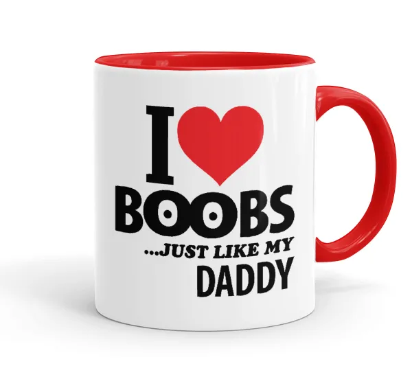 I Love boobs ...just like my daddy — 1