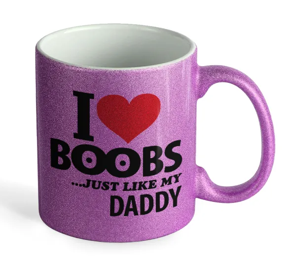 I Love boobs ...just like my daddy — 1