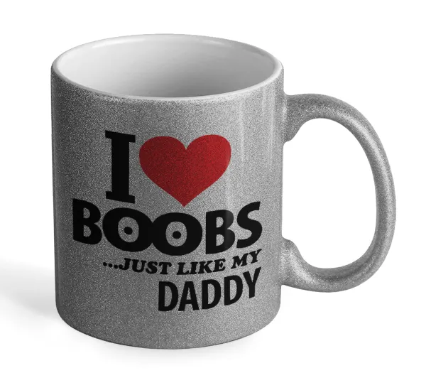 I Love boobs ...just like my daddy — 1