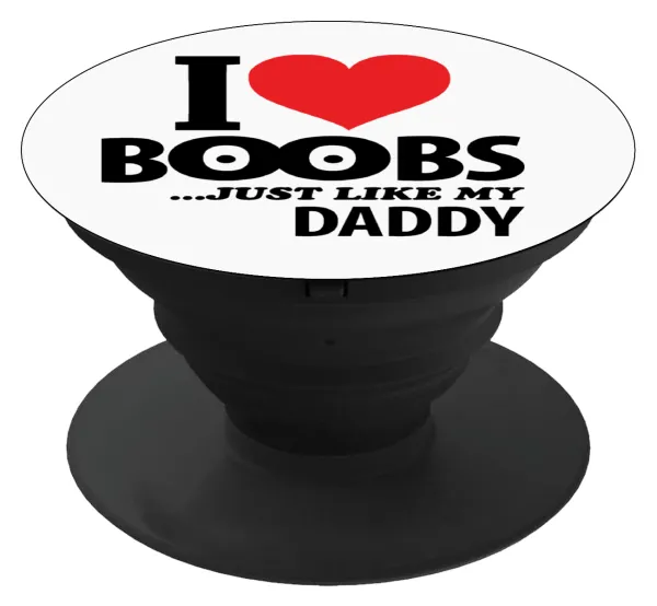 I Love boobs ...just like my daddy — 1