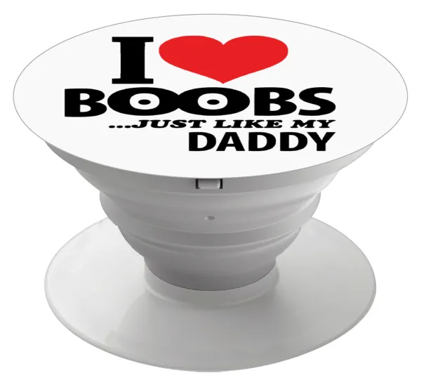 I Love boobs ...just like my daddy — 1