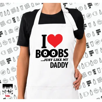 I Love boobs ...just like my daddy, Ποδιά μακριά Σεφ ολόσωμη με τσέπες white (ΕΝΗΛΙΚΩΝ)