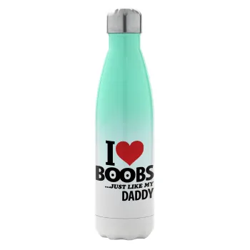 I Love boobs ...just like my daddy, Μεταλλικό παγούρι θερμός Πράσινο/Λευκό (Stainless steel), διπλού τοιχώματος, 500ml