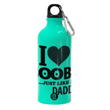 I Love boobs ...just like my daddy, Παγούρι νερού 600ml